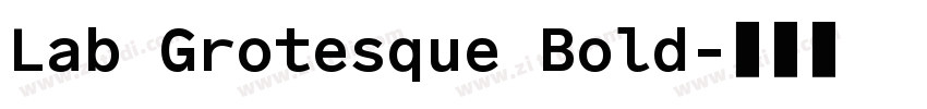 Lab Grotesque Bold字体转换
